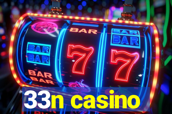 33n casino
